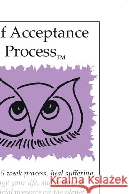 Self Acceptance Process(TM) White, Barbra 9781475933949
