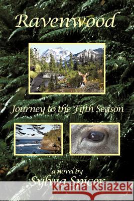 Ravenwood: Journey to the Fifth Season Spicer, Sylvia 9781475934779