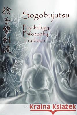 Sogobujutsu: Sogobujutsu Falcaro, David C. 9781475936346 iUniverse.com