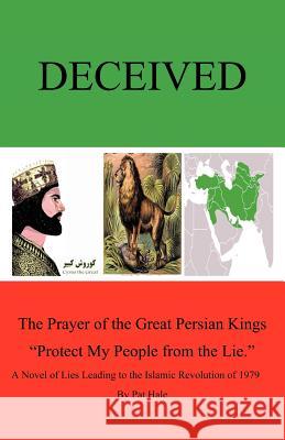 Deceived Pat Hale 9781475937305 iUniverse.com