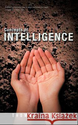 Concepts of Intelligence Thomas J. Hally 9781475941456 iUniverse.com