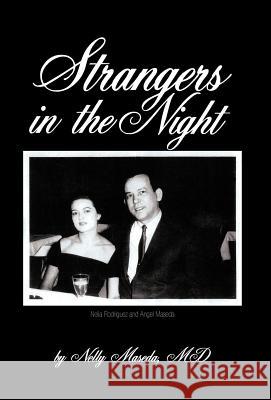 Strangers in the Night: Mentally Ill Mothers and Their Effects on Their Children Maseda, Nelly 9781475942736