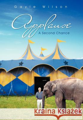 Applause: A Second Chance Wilson, Gayle 9781475947151