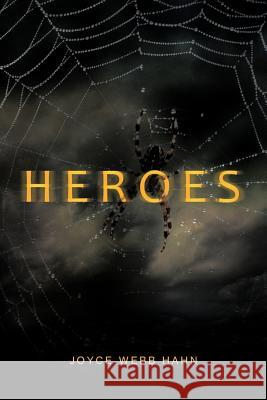 Heroes Joyce Webb Hahn 9781475953275