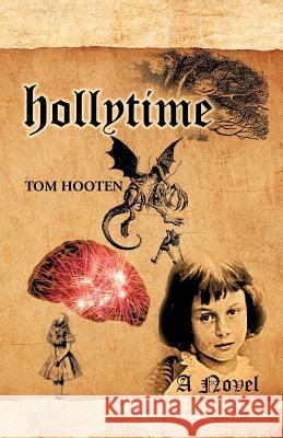 Hollytime Tom Hooten 9781475955439 iUniverse.com
