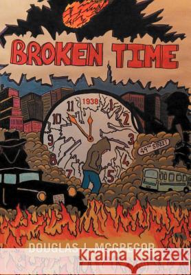 Broken Time Douglas J. McGregor 9781475956894