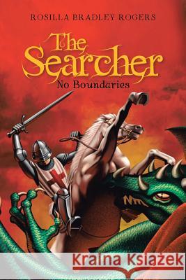 The Searcher: No Boundaries Rogers, Rosilla Bradley 9781475958409