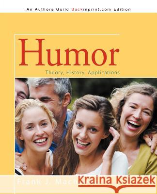 Humor: Theory, History, Applications Machovec, Frank J. 9781475960044 iUniverse.com