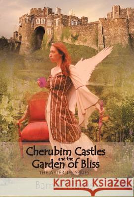 Cherubim Castles and the Garden of Bliss: The Elysium Scrolls Bambi Harris 9781475960457