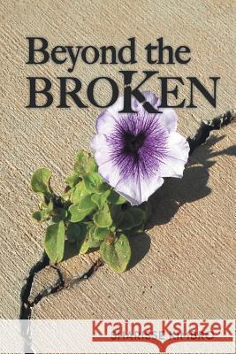Beyond the Broken Sharisse Kimbro 9781475962765 iUniverse.com