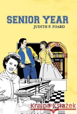 Senior Year Judith P. Foard 9781475965544 iUniverse.com