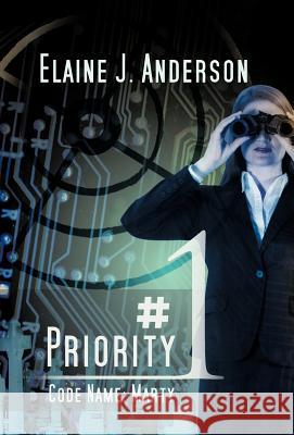 Priority #1: Code Name: Marty Anderson, Elaine J. 9781475966763