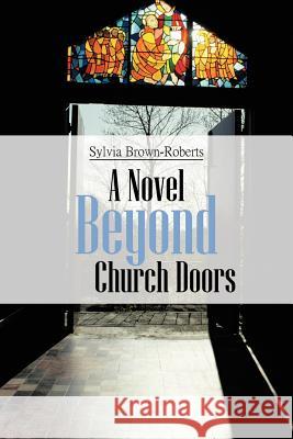 Beyond Church Doors Sylvia Brown-Roberts 9781475968712