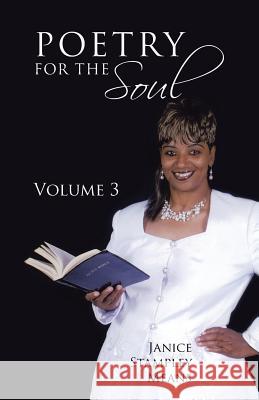 Poetry for the Soul: Volume 3 Means, Janice Stampley 9781475970593