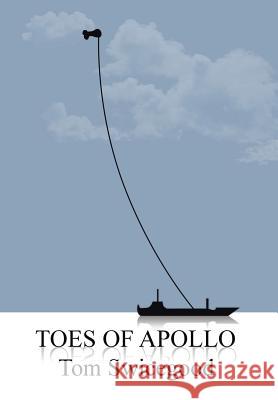 Toes of Apollo Tom Swicegood 9781475972795