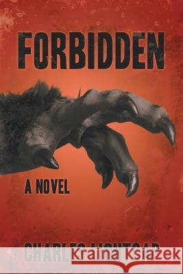 Forbidden Charles Lightcap 9781475977127 iUniverse.com