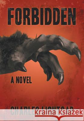 Forbidden Charles Lightcap 9781475977141 iUniverse.com