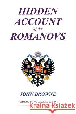 Hidden Account of the Romanovs John Browne 9781475978322 iUniverse.com