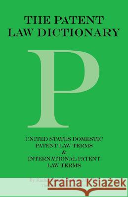 The Patent Law Dictionary: United States Domestic Patent Law Terms & International Patent Law Terms Gader-Shafran Ma Jd, Rachel 9781475979527 iUniverse.com