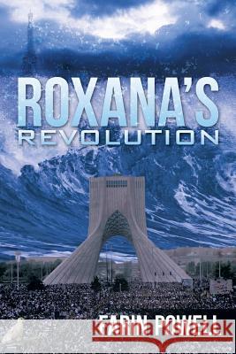 Roxana's Revolution Farin Powell 9781475980622