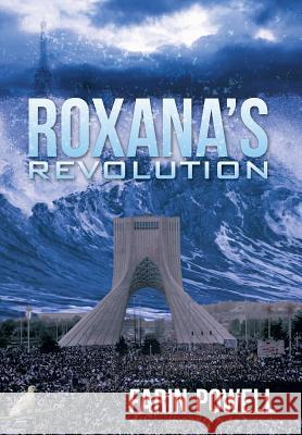 Roxana's Revolution Farin Powell 9781475980639