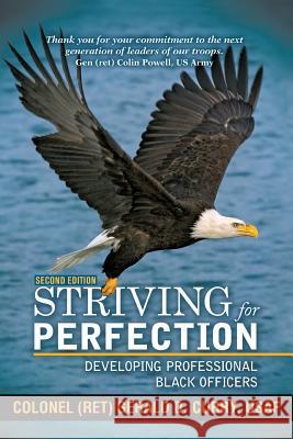 Striving for Perfection: Developing Professional Black Officers Curry, Gerald D. 9781475984811 iUniverse.com