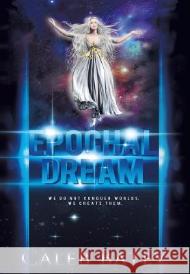 Epochal Dream Caleb Batey 9781475987898