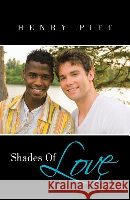 Shades of Love Henry Pitt 9781475989090 iUniverse.com