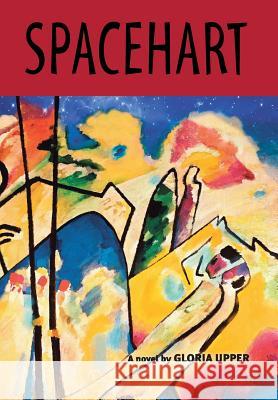 Spacehart Gloria Upper 9781475990133 iUniverse.com