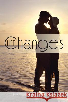 Life Changes Katina Zollman 9781475990744 iUniverse.com