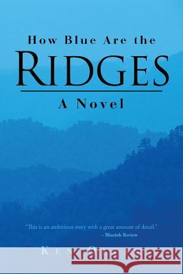 How Blue Are the Ridges Ken Ollis 9781475991543 iUniverse.com