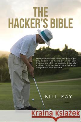 The Hacker's Bible Bill Ray 9781475991949