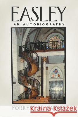 Easley Forrest N. Easley 9781475993318 iUniverse.com