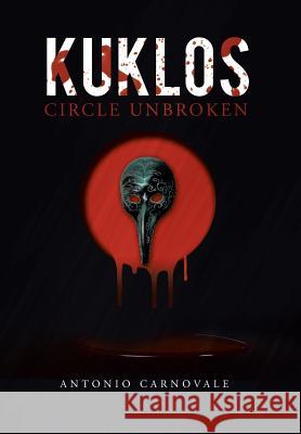 Kuklos: Circle Unbroken Carnovale, Antonio 9781475995794 iUniverse.com