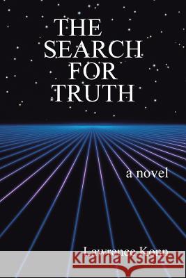 The Search for Truth Lawrence Konn 9781475996357 iUniverse.com