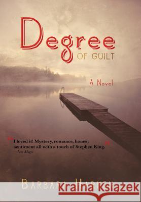 Degree of Guilt Barbara Harken 9781475999518 iUniverse.com