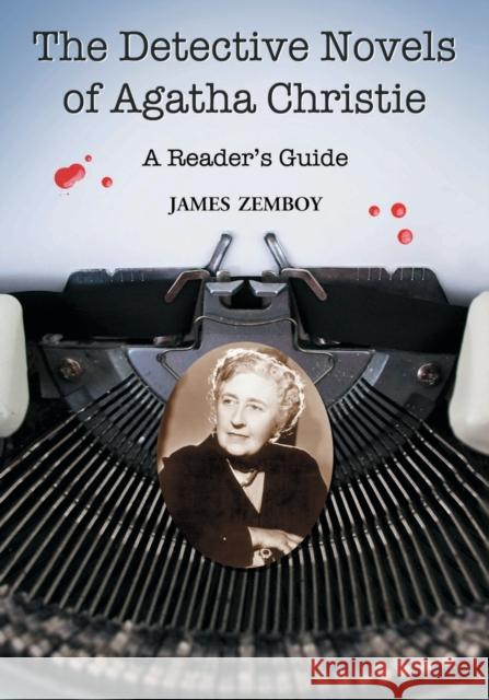 The Detective Novels of Agatha Christie: A Reader's Guide James Zemboy 9781476665955 McFarland & Company