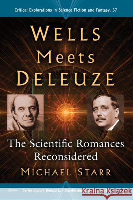 Wells Meets Deleuze: The Scientific Romances Reconsidered Michael Starr Donald E. Palumbo C. W. Sulliva 9781476668352 McFarland & Company