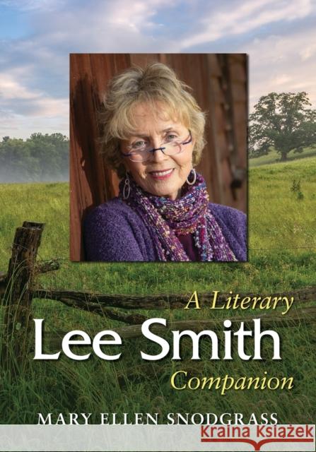 Lee Smith: A Literary Companion Mary Ellen Snodgrass 9781476673301 McFarland & Company