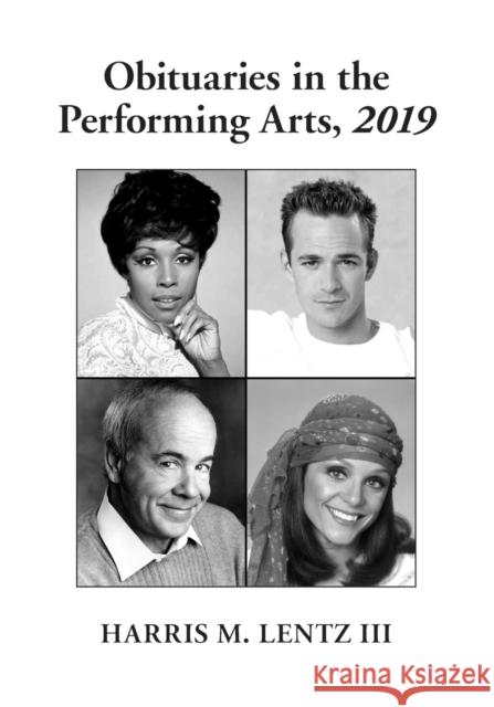 Obituaries in the Performing Arts, 2019 Harris M. Lentz 9781476679785 McFarland & Company