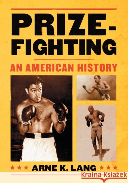 Prizefighting: An American History Arne K. Lang 9781476683676 McFarland & Company