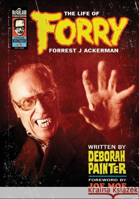 Forry: The Life of Forrest J Ackerman  9781476685175 McFarland & Company