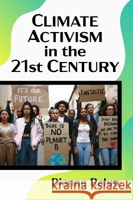Climate Activism in the 21st Century Dianne Rahm 9781476685342