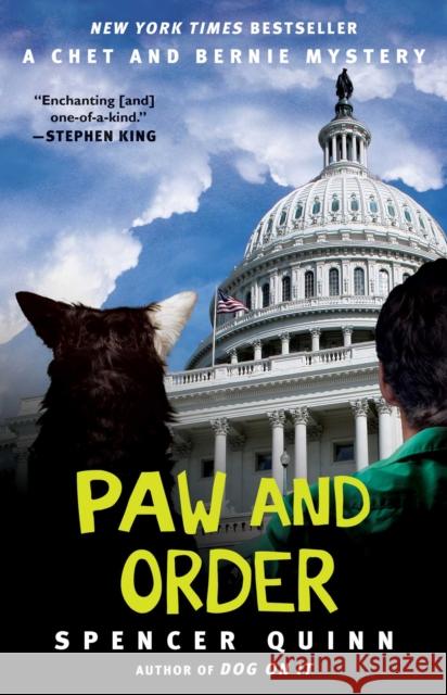 Paw and Order: A Chet and Bernie Mysteryvolume 7 Quinn, Spencer 9781476703404 Atria Books