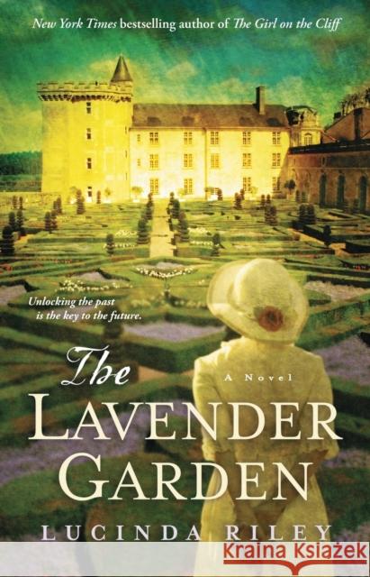 The Lavender Garden Lucinda Riley 9781476703558 Atria Books