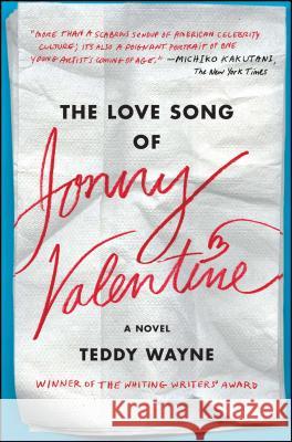 The Love Song of Jonny Valentine Teddy Wayne 9781476705866 Simon & Schuster