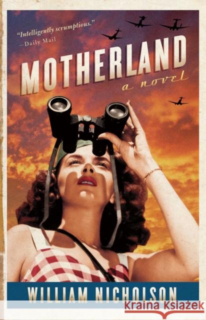 Motherland William Nicholson 9781476706061 Simon & Schuster