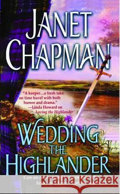 Wedding the Highlander Janet Chapman 9781476711089