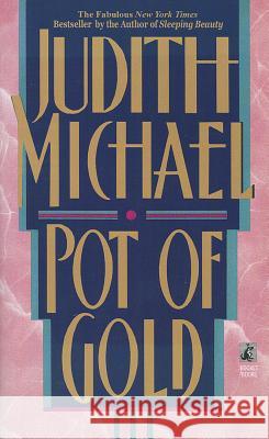 Pot of Gold Judith Michael 9781476715377 Gallery Books