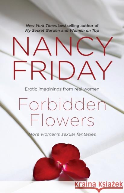 Forbidden Flowers: More Women's Sexual Fantasies Nancy Friday 9781476715599 Gallery Books